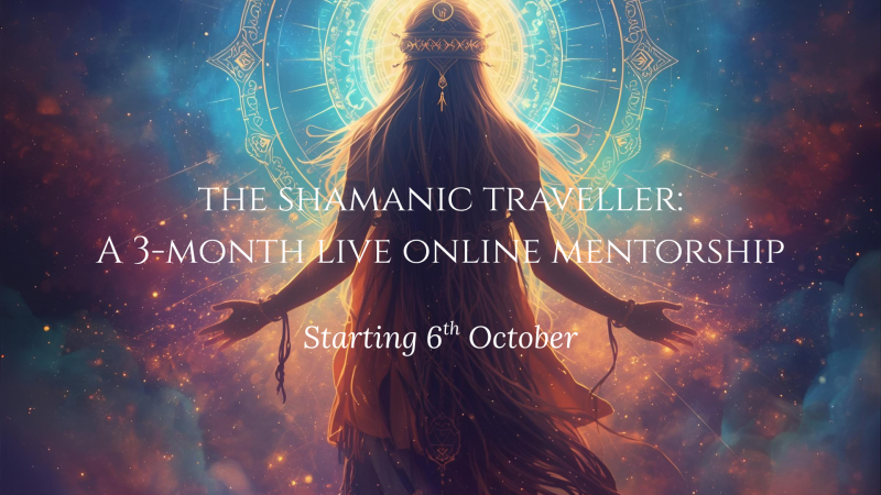 The Shamanic Traveller: A 3-Month Online Mentorship