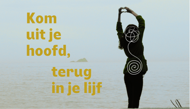 Kom uit je hoofd, terug in je lijf (reeks van 4 avonden) - Lichaamswerk, Lichaamsbewustzijn, Ontspanning
