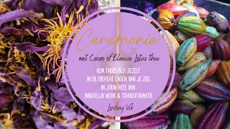 Ceremonie met Cacao of Lotus