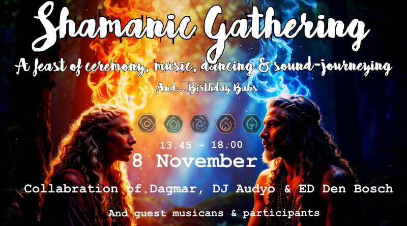 Shamanic Gathering Dagmar & Audyo (ED Den Bosch) - Klankreis, Cacao ceremonie, Ecstatic Dance