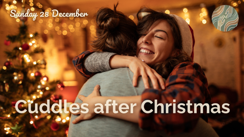 Cuddles after Christmas - Cuddle Workshops, Connection, Relaxation