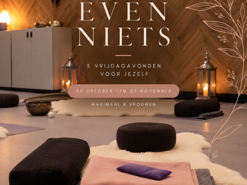 Even niets - serie van 5 vrijdagavonden