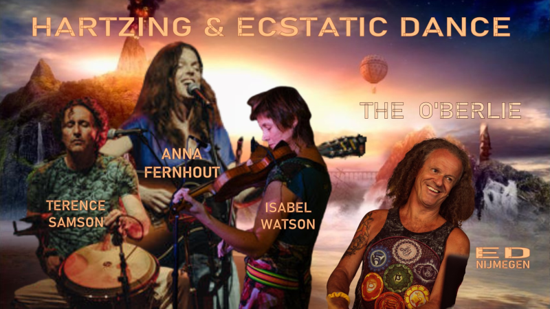 ED Nijmegen │ HARTZING: Anna Fernhout-Isabel-Terence & Dj THE O'BERLIE - Live muziek, Zangcirkel, Ecstatic Dance