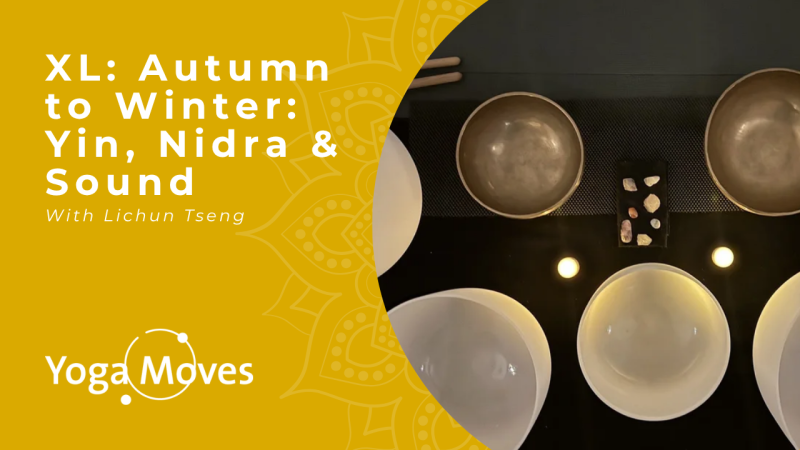 XL: Autumn to Winter: Yin, Nidra & Sound