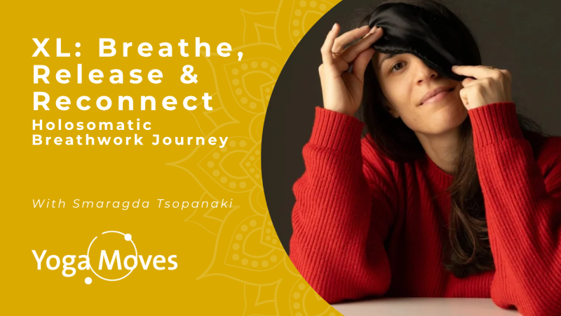 XL: Breathe, Release & Reconnect  | Holosomatic Breathwork Journey