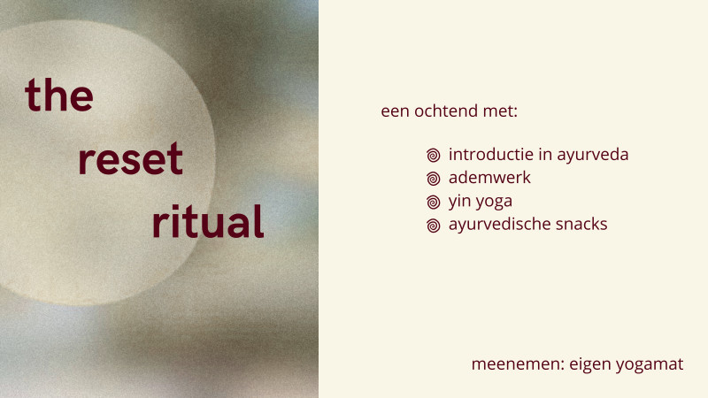 THE RESET RITUAL  - Yoga, Breathwork, Ayurveda