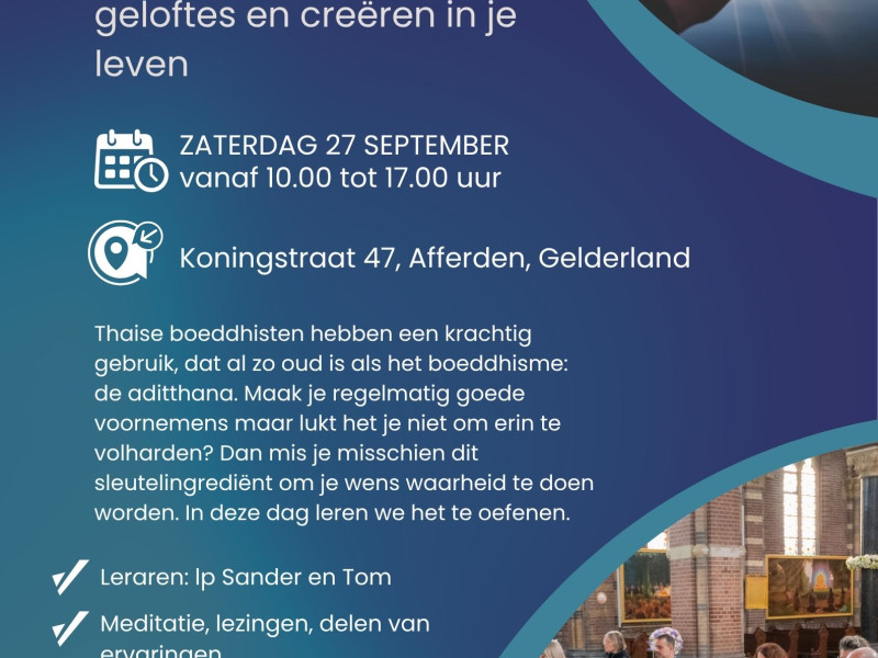 Meditatiedag - Aditthana: voornemens, geloftes en creëren in je leven