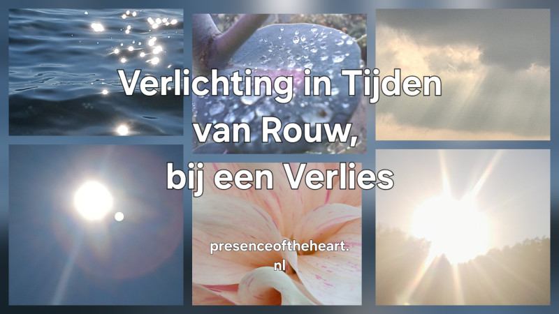 Verlichting en heling in tijden van rouw, bij een verlies - Healing, Innerlijke Reis, Sharing Circle
