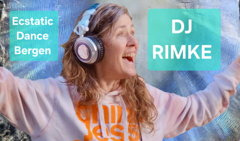 Ecstatic dance journey met DJ  Rimke - Ecstatic Dance, Intuitive Dance, Vrije Dans