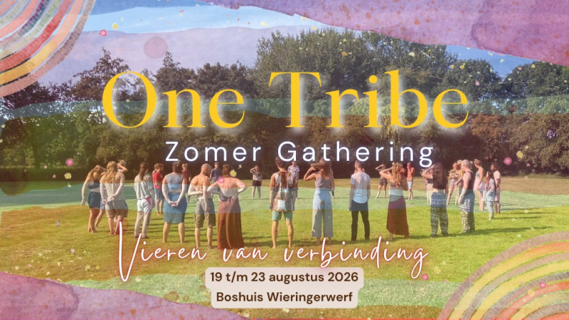 One Tribe Zomer Gathering 2026: Vieren van Verbinding