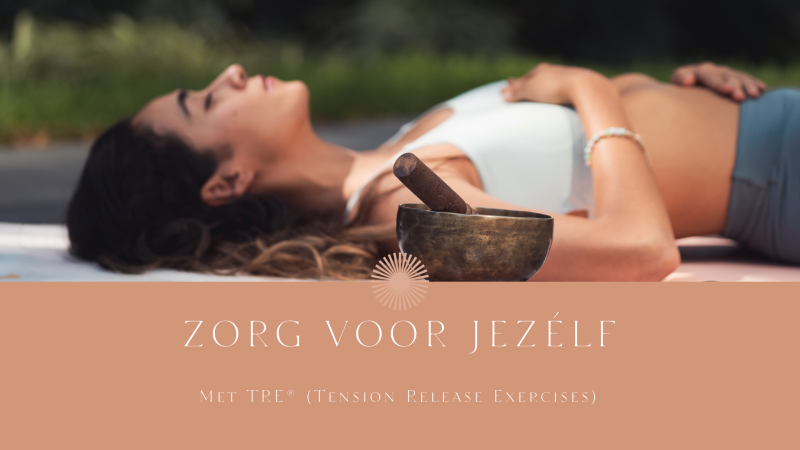 TRE® Terug-kom-bijeenkomst 'Zorg voor Jezélf'