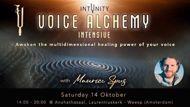 Voice Alchemy Intensive -  with Maurice Spees - Stemexpressie, Stembevrijding, Klankreis