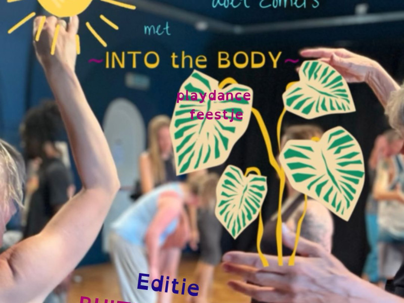 ~ INTO the BODY ~ playdance feestje BUITENspelen - Vrije Dans, Dansen in verbinding, Conscious Clubbing