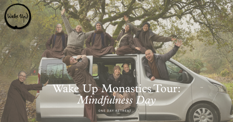 Wake Up Monastics Tour: Mindfulness Day