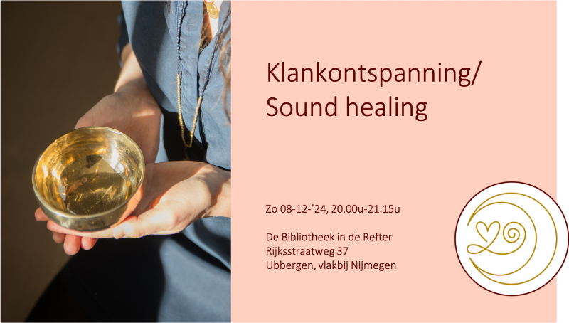 Klankontspanning/sound healing - Klankbad, Klankreis-Soundbath, Soundhealing
