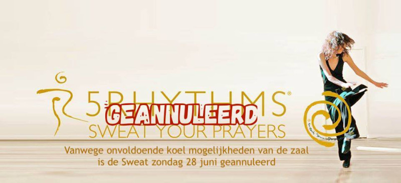 Geannuleerd ivm oververhitte zaal SWEAT YOUR PRAYERS - DE VIJF RITMES - 5Ritmes, Conscious Dance, Ecstatic Dance