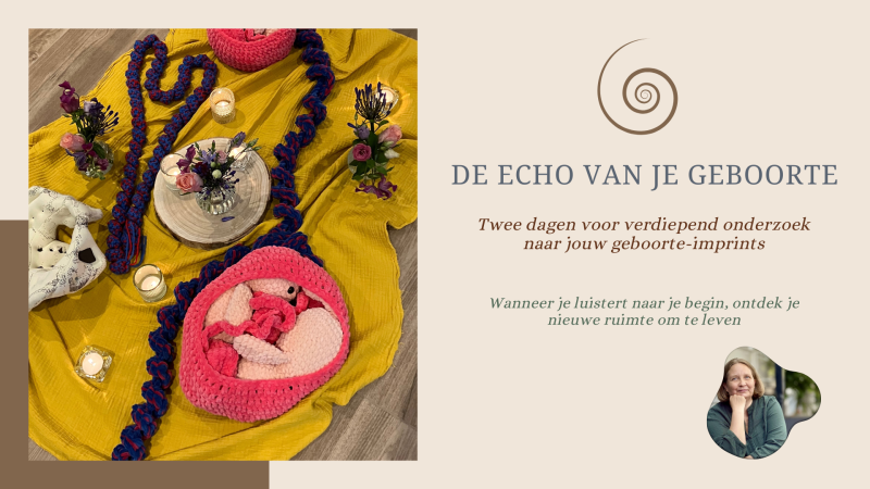 Geboorte- integratie Workshop - De Echo van je Geboorte - Desarrollo personal, Trabajo corporal, Otros talleres