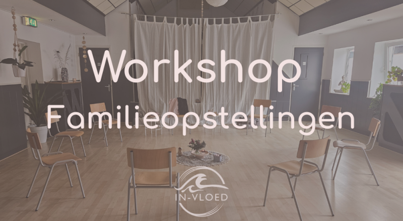 Workshop Familieopstellingen