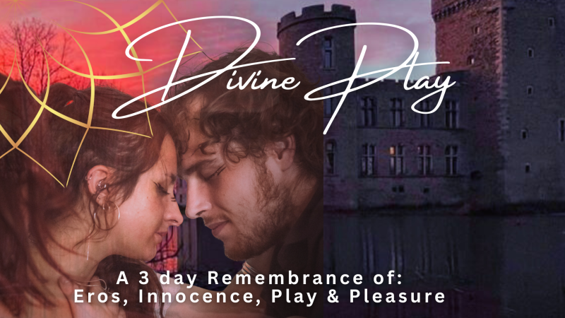 The Divine Play Retreat 🏰🔥 - Tantra, Multi-day Retreats, Conscious Sexuality