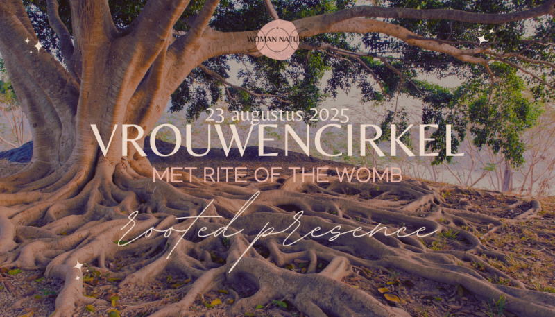 Nieuwe Maan Vrouwencirkel - Rooted Presence (mét Rite of the Womb)