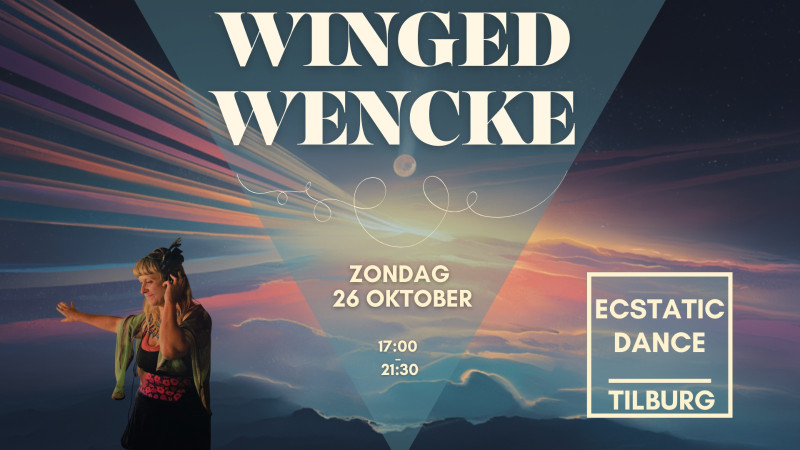 ECSTATIC DANCE TILBURG | DJ WINGED WENCKE | 26 OKTOBER