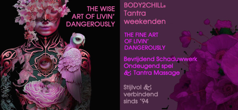 Tantra retraite - The Wise Art of Livin' Dangerously