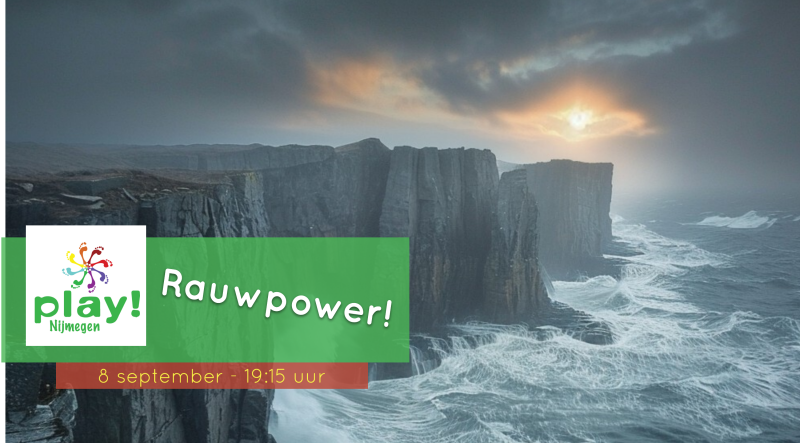 PLAY Nijmegen - Rauwpower!
