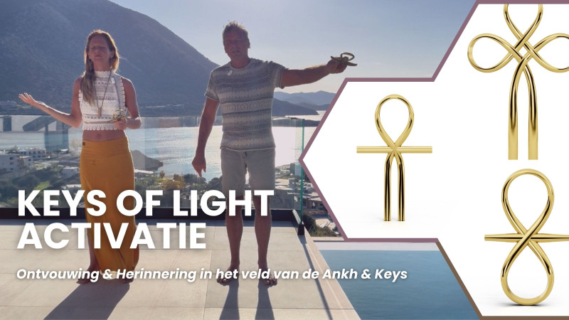 Keys of Light – Activatie in het Veld van de Ankh - Inwijdingen, Innerlijke Reis, Kundalini Activatie