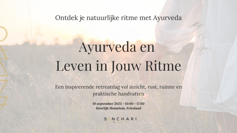 Ontdek je natuurlijke ritme! Ayurveda Retreatdag
