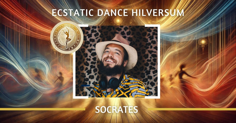 Ecstatic Dance Hilversum met Socrates✨ - Vrije Dans, Conscious Dance, Ecstatic Dance