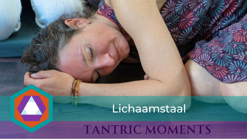 Tantric Moments | Lichaamstaal - Rianne - Tantra, Consciousness Development, Bodywork
