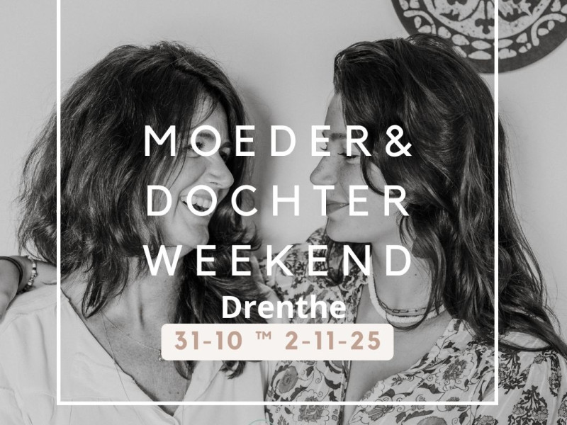 Moeder & Puberdochter weekend