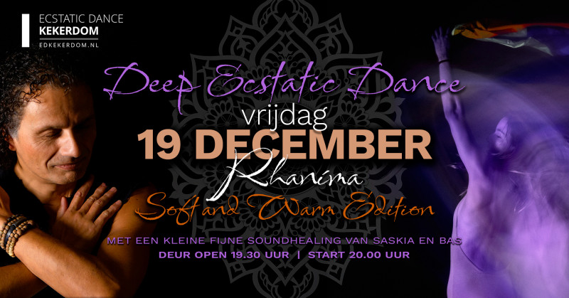 Deep Ecstatic Dance Kekerdom 19 DECEMBER (bij Nijmegen) | DJ Rhaníma - Ecstatic Dance, Conscious Dance, Free Dance