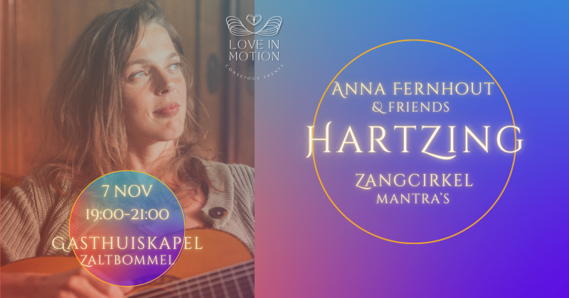 HartZing met Anna Fernhout Gasthuiskapel Zaltbommel - Zangcirkel, Mantra zingen