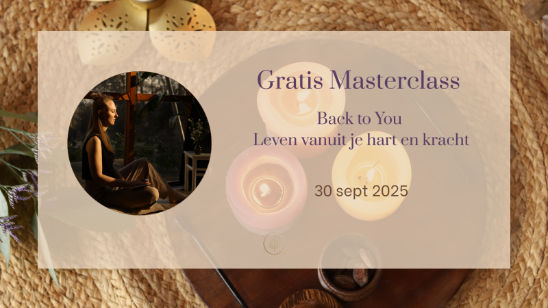 Back to You: Masterclass over leven vanuit je hart