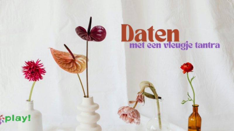 Play Utrecht: Daten met een vleugje tantra (35-50 jaar) - Tantra, Dating, Speelsheid