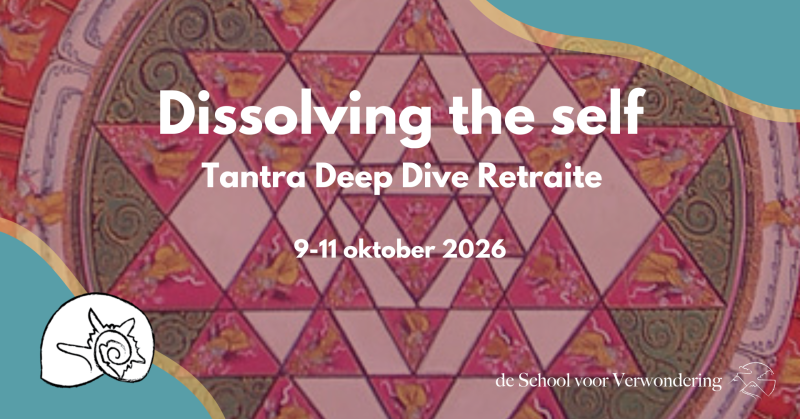 Dissolving the Self - Tantra Deep Dive Retraite