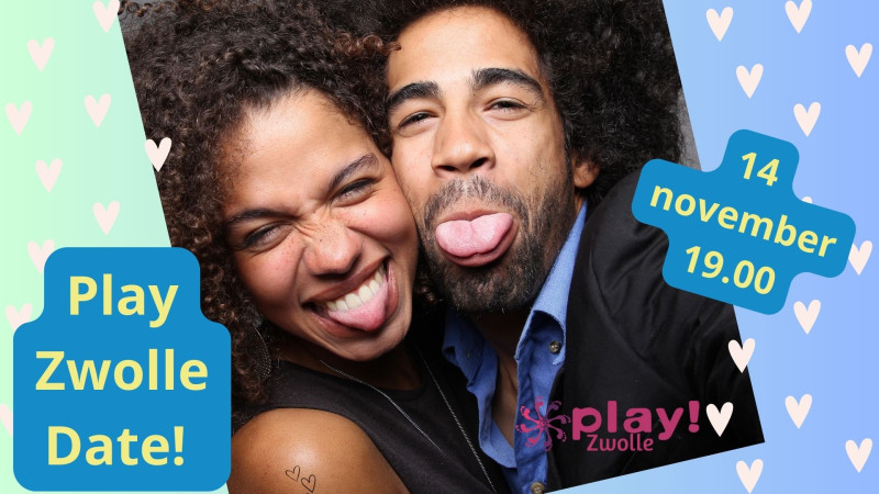 UITVERKOCHT PLAY! Zwolle l Play Zwolle Date 20 t/m 45 jaar - Dating, Verbinding, Speelsheid