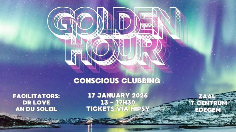 Golden Hour conscious clubbing Zaal 't Centrum Edegem