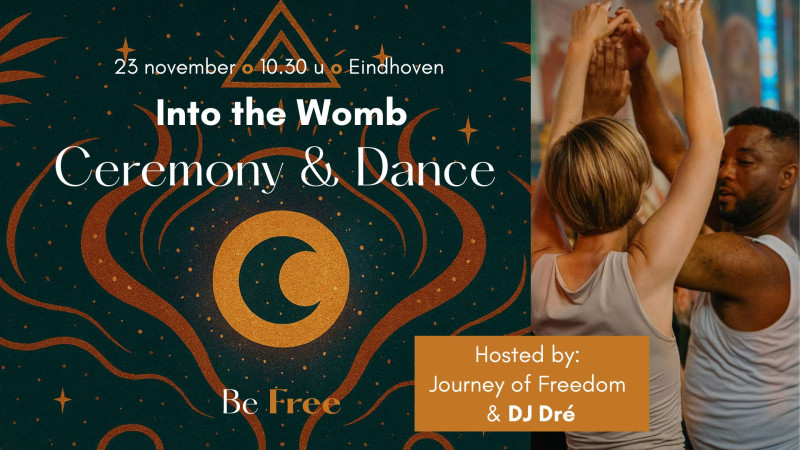 Into the Womb - CEREMONY & DANCE with DJ Dré (voor mannen en vrouwen) - Innerlijke Reis, Ecstatic Dance, Soul Retrieval