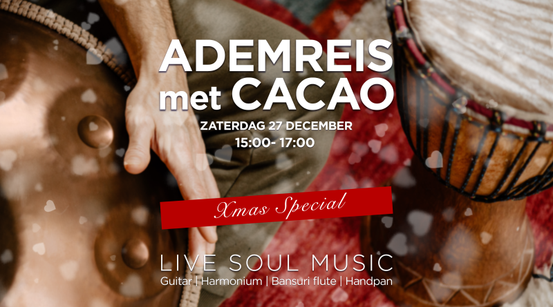Ademreis met cacao *XMAS SPECIAL**LIVE SOUL MUSIC*