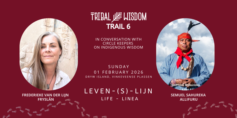 Tribal Wisdom Trail -6- Frederieke & SeMUel