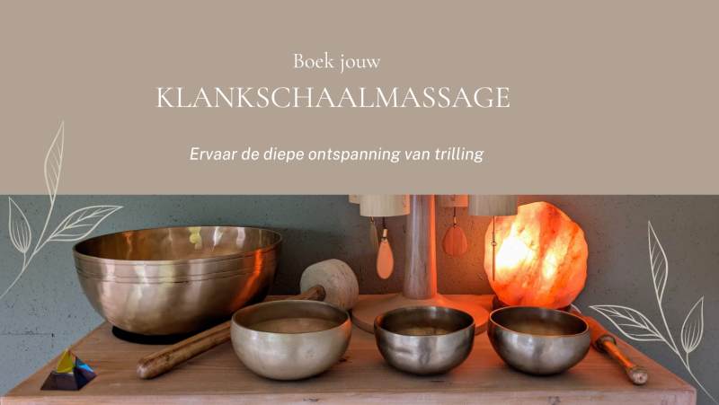 OKTOBER Klankschaalmassage (60 of 90 min)