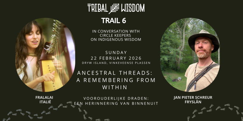 Tribal Wisdom Trail -6- Fralalai & Jan Pieter Schreur