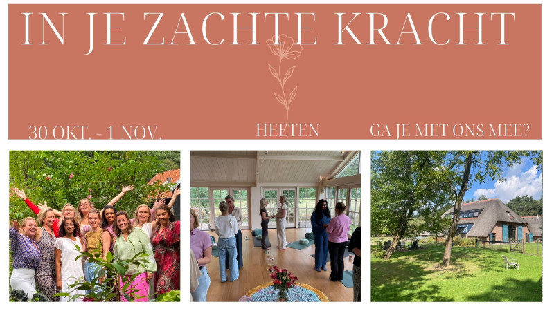 De kracht van Zacht ~ Vrouwen Retraite