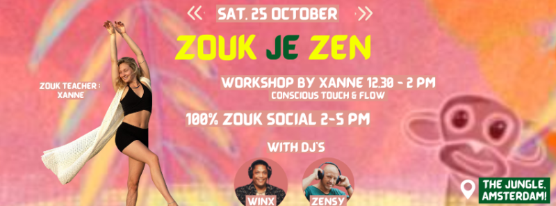 ZOUK JE ZEN *Workshop by Xanne
