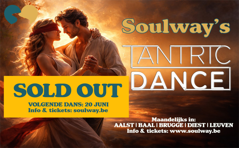 HEVERLEE | SOULWAY's TANTRIC DANCE XL - Danse tantrique, Danser en connexion, Développement de la conscience