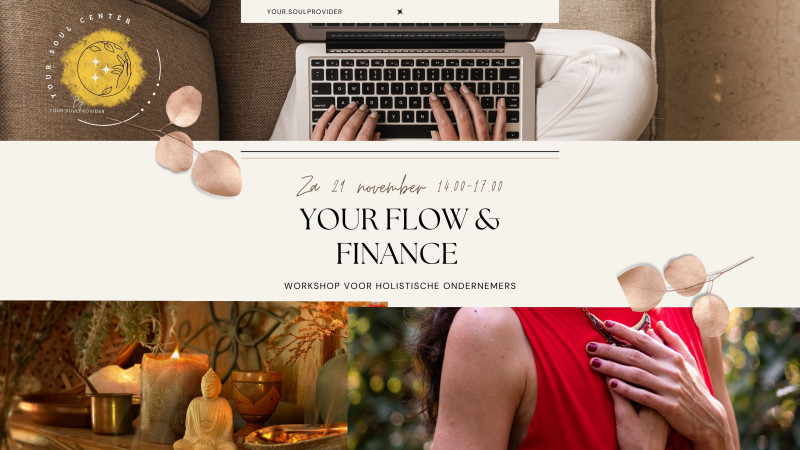Your Flow & Finance - Workshop voor holistische ondernemers - Ondernemen, Persoonlijke Ontwikkeling, Bewustzijnsontwikkeling