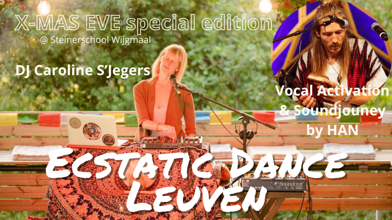 Ecstatic Dance Leuven: Special X-Mas Eve Edition  *DJ Caroline & HAN* - Ecstatic Dance, Belichaming, Overige Workshops
