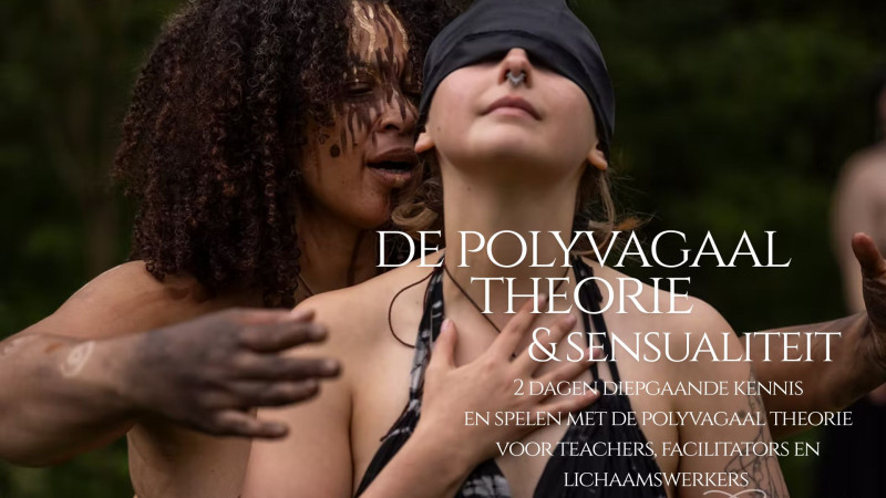 Werken met De polyvagaal theorie & Sensualiteit - Tantra, Personal Development, Body Awareness